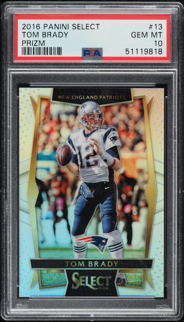 2016 SELECT SILVER PRIZM TOM BRADY #13 PSA 10 GEM MINT
