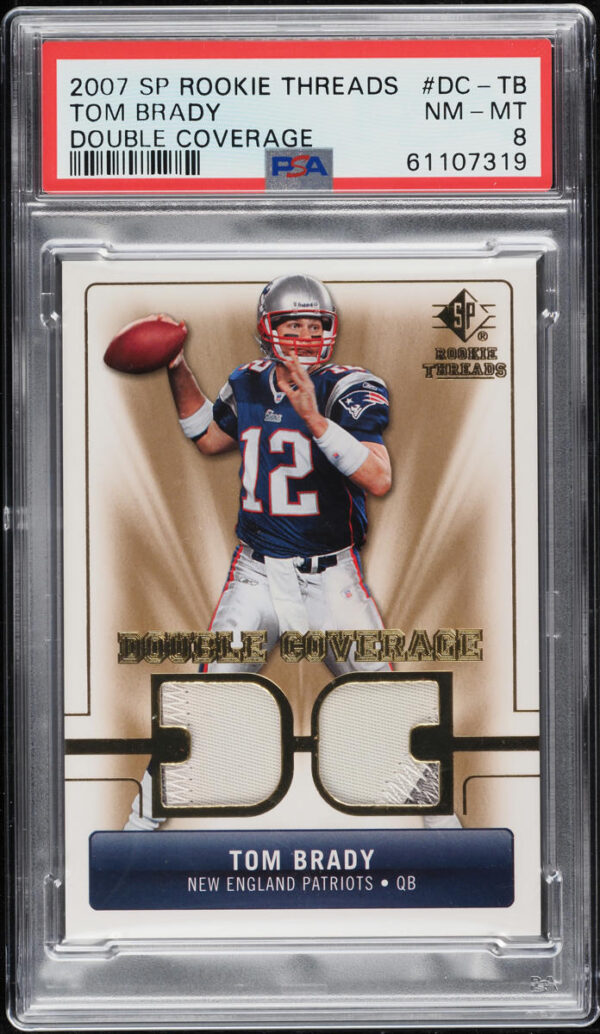 2007 SP ROOKIE THREADS DOUBLE COVERAGE TOM BRADY PATCH #DC-TB PSA 8 NM-MT