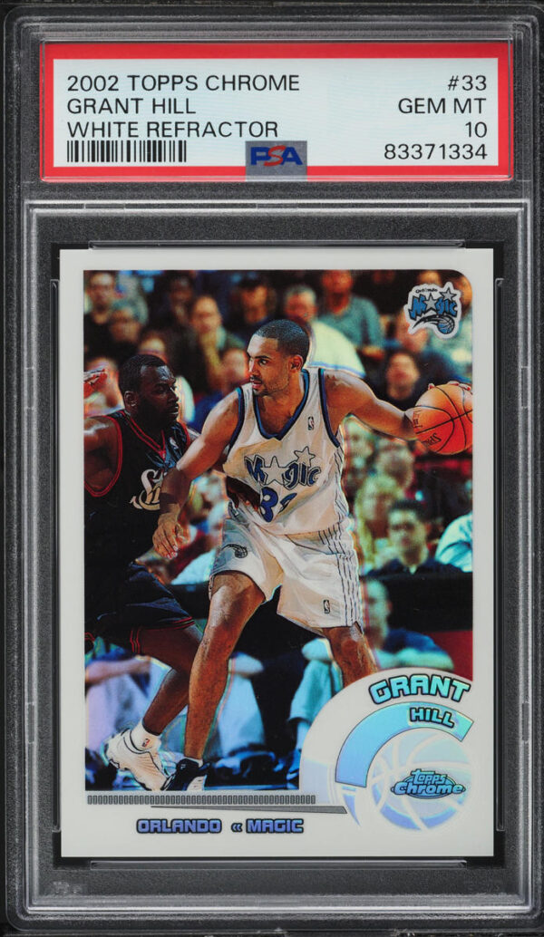 2002-03 TOPPS CHROME WHITE REFRACTOR GRANT HILL /249 #33 PSA 10 GEM MINT